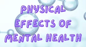 Physical Effects of Mental Health: Neurotransmitters
